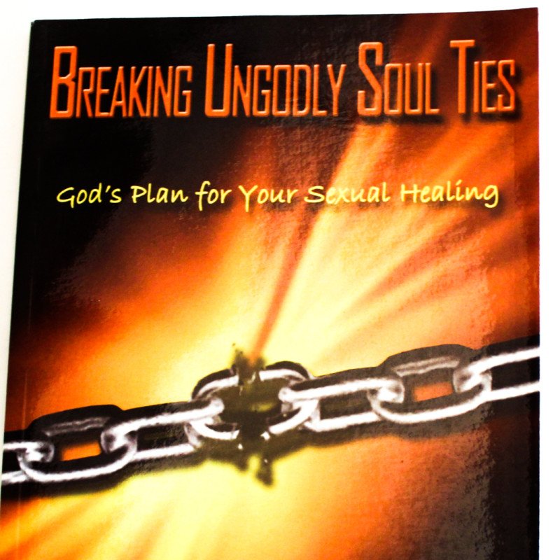 Biblical Sexuality Volume 5 Breaking Ungodly Soul Ties