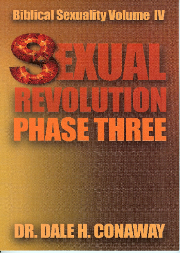Biblical Sexuality Volume 4: Sexual Revolution Phase Three