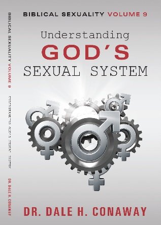 Biblical Sexuality Volume 9      Understanding God's Sexual System - eCopy Download